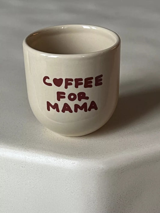 Tasse Coffee for mama